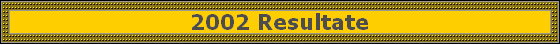 2002 Resultate
