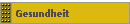 Gesundheit